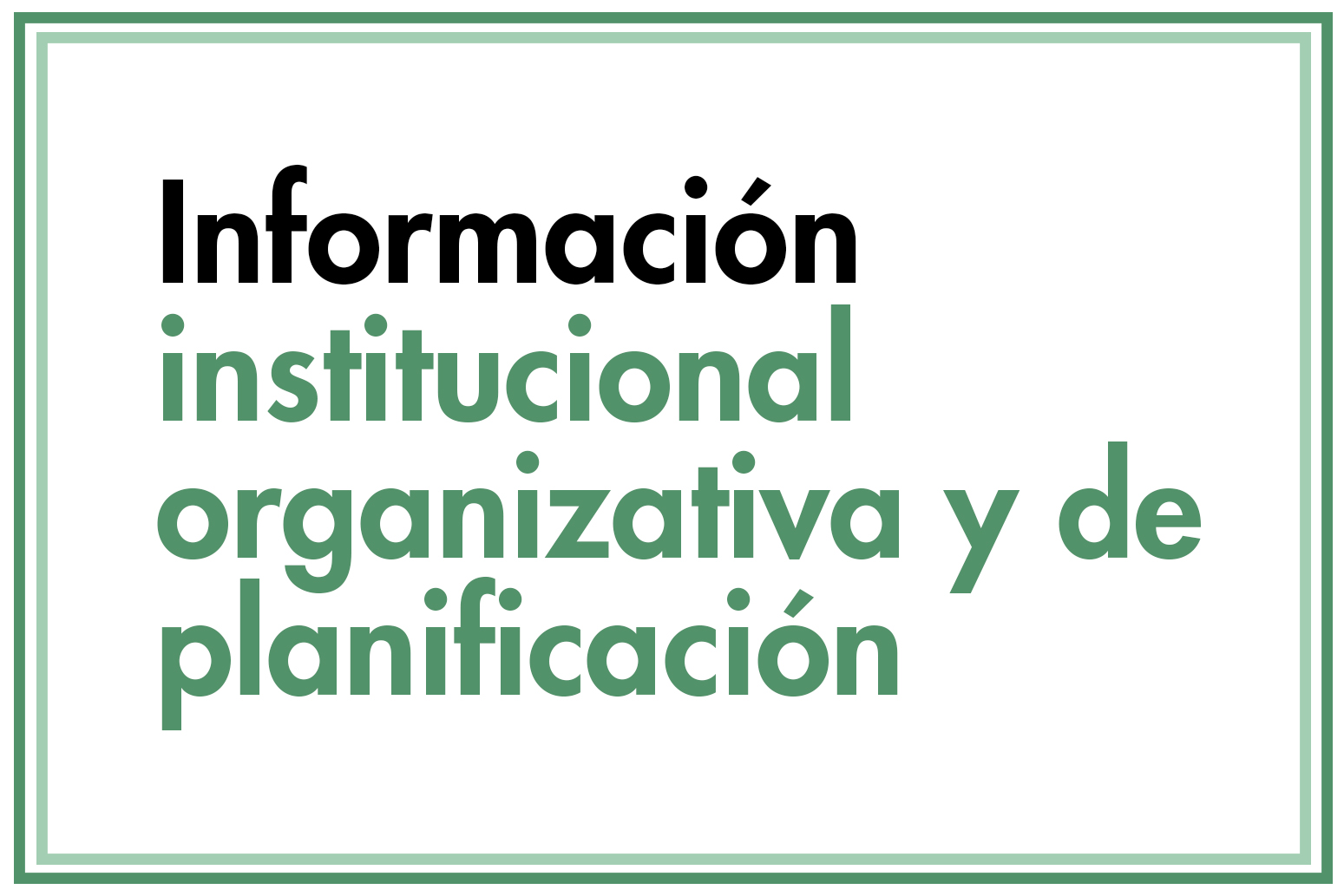 Acceso a Información institucional organizativa y de planificación